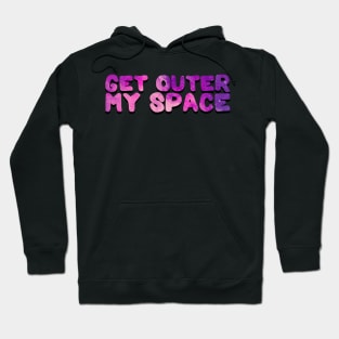 Purple/Pink Galaxy Get Outer My Space Typography Hoodie